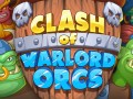 Spel Clash of Warlord Orcs